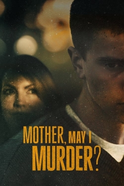 Mother, May I Murder? Mother, May I Murder?