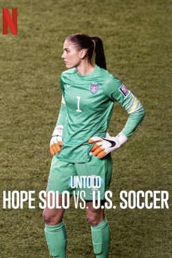 Untold: Hope Solo vs. U.S. Soccer Untold: Hope Solo vs. U.S. Soccer
