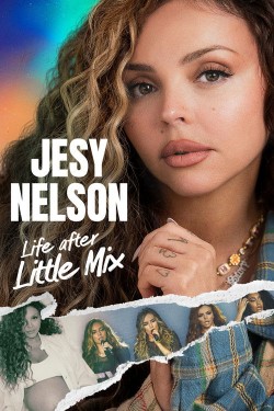 Jesy Nelson: Life After Little Mix Jesy Nelson: Life After Little Mix