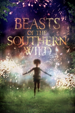 Beasts of the Southern Wild Beasts of the Southern Wild