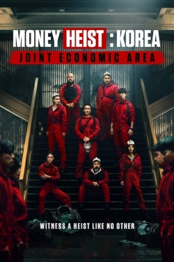 Money Heist: Korea - Joint Economic Area Money Heist: Korea - Joint Economic Area