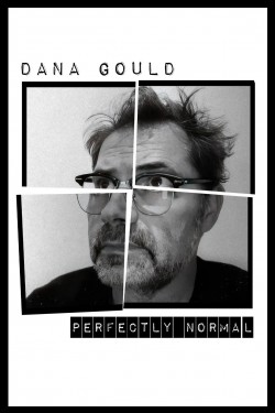 Dana Gould: Perfectly Normal Dana Gould: Perfectly Normal