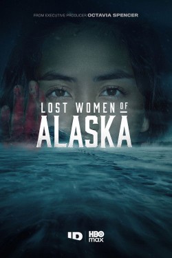 Lost Women of Alaska Lost Women of Alaska