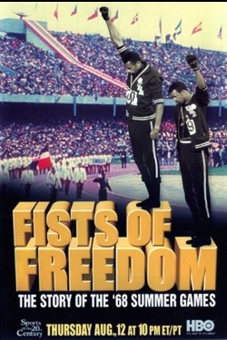 Fists of Freedom: The Story of the '68 Summer Games Fists of Freedom: The Story of the '68 Summer Games
