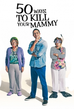 50 Ways To Kill Your Mammy 50 Ways To Kill Your Mammy
