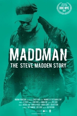Maddman: The Steve Madden Story Maddman: The Steve Madden Story