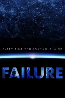 Every Time You Lose Your Mind: A Film About Failure Every Time You Lose Your Mind: A Film About Failure