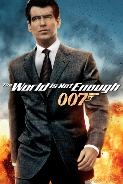 The World Is Not Enough The World Is Not Enough