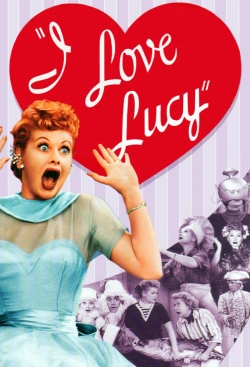 I Love Lucy I Love Lucy
