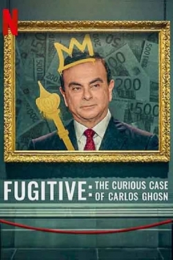 Fugitive: The Curious Case of Carlos Ghosn Fugitive: The Curious Case of Carlos Ghosn