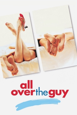 All Over the Guy All Over the Guy