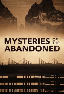 Mysteries of the Abandoned Mysteries of the Abandoned