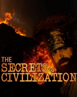 The Secrets to Civilization The Secrets to Civilization
