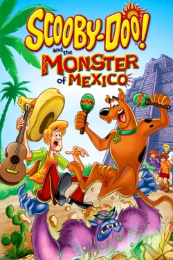 Scooby-Doo! and the Monster of Mexico Scooby-Doo! and the Monster of Mexico