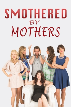 Smothered by Mothers Smothered by Mothers