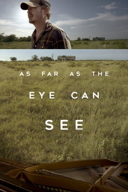 As Far As The Eye Can See As Far As The Eye Can See
