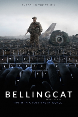 Bellingcat: Truth in a Post-Truth World Bellingcat: Truth in a Post-Truth World