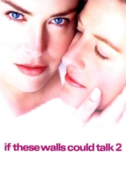 If These Walls Could Talk 2 If These Walls Could Talk 2