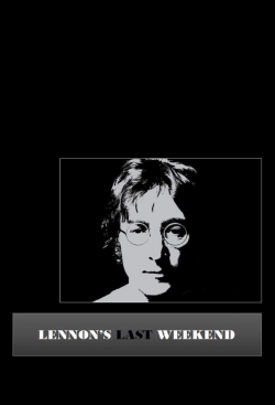 Lennon's Last Weekend Lennon's Last Weekend