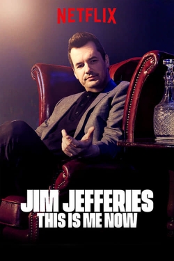 Jim Jefferies: This Is Me Now Jim Jefferies: This Is Me Now