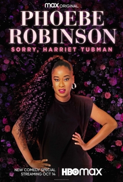 Phoebe Robinson: Sorry, Harriet Tubman Phoebe Robinson: Sorry, Harriet Tubman