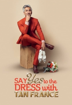Say Yes To The Dress with Tan France Say Yes To The Dress with Tan France