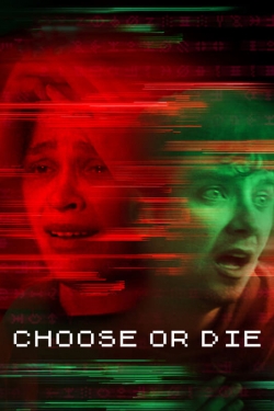Choose or Die Choose or Die