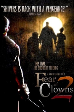 Fear of Clowns 2 Fear of Clowns 2