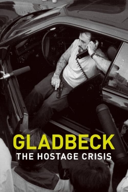 Gladbeck: The Hostage Crisis Gladbeck: The Hostage Crisis