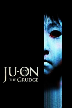Ju-on: The Grudge Ju-on: The Grudge