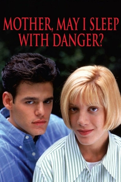 Mother, May I Sleep with Danger? Mother, May I Sleep with Danger?