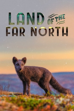 Land of the Far North Land of the Far North
