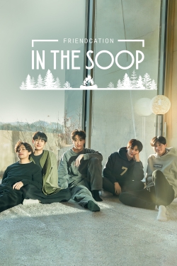 In The Soop: Friendcation In The Soop: Friendcation