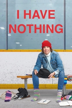 I Have Nothing I Have Nothing
