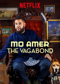 Mo Amer: The Vagabond Mo Amer: The Vagabond