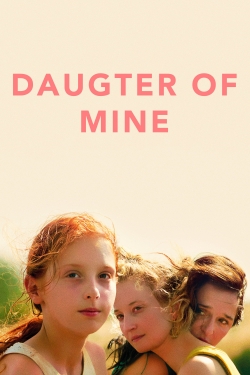 Daughter of Mine Daughter of Mine