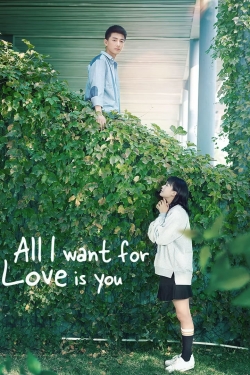 All I Want for Love is You All I Want for Love is You