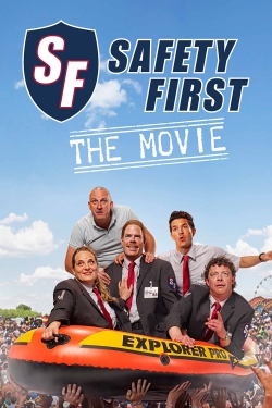Safety First - The Movie Safety First - The Movie