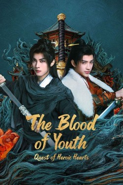 The Blood of Youth: Quest of Heroic Hearts The Blood of Youth: Quest of Heroic Hearts