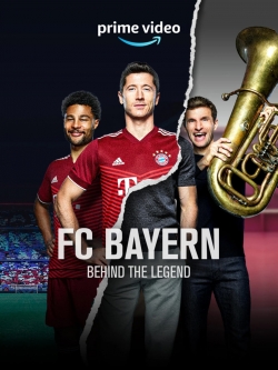 FC Bayern – Behind the Legend FC Bayern – Behind the Legend