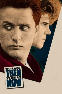That Was Then... This Is Now That Was Then... This Is Now