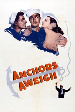 Anchors Aweigh Anchors Aweigh