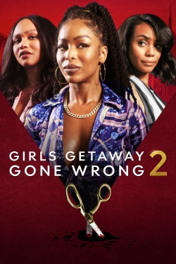 Girls Getaway Gone Wrong 2 Girls Getaway Gone Wrong 2