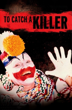 To Catch a Killer To Catch a Killer