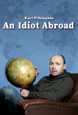 An Idiot Abroad An Idiot Abroad