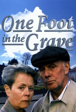 One Foot in the Grave One Foot in the Grave