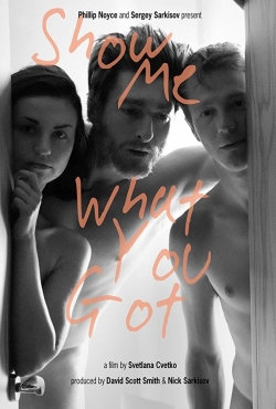 Show Me What You Got Show Me What You Got