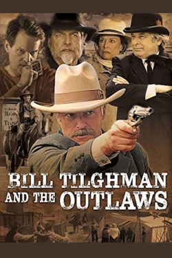 Bill Tilghman and the Outlaws Bill Tilghman and the Outlaws