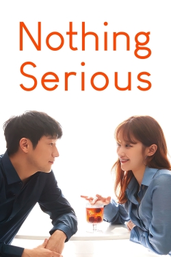 Nothing Serious Nothing Serious