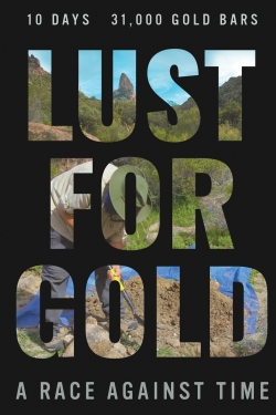 Lust for Gold: A Race Against Time Lust for Gold: A Race Against Time